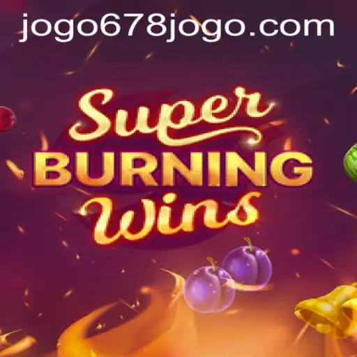 Exploring SuperBurningWins: A Comprehensive Guide to Gameplay and Features